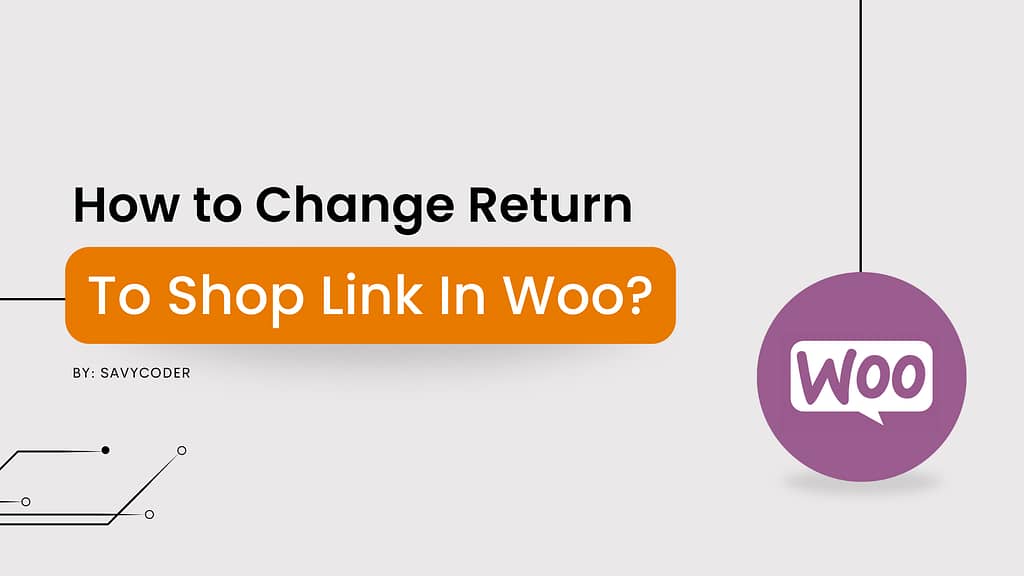 how to change return to shop link in woocommerce